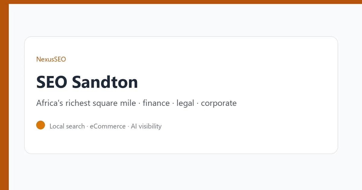 SEO Sandton, finance, legal and corporate search in Africa's richest square mile
